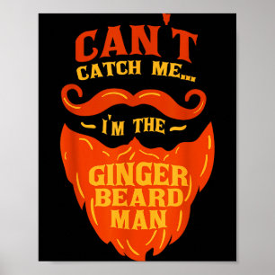 Ginger Beard Man - Bearded Men Funny Quote Poster