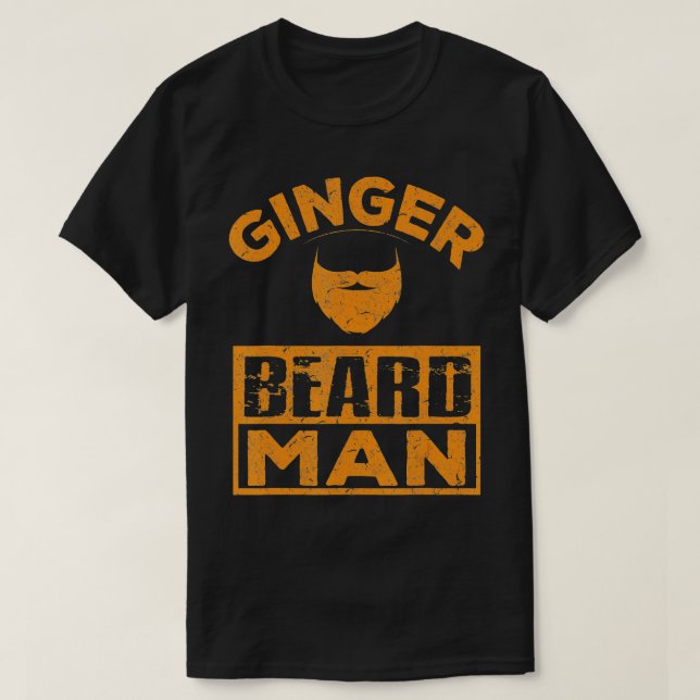 Ginger Beard Man  Bearded Men Gift Funny Quote Ora T-Shirt (Design Front)