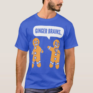 Ginger Brains Smart Person Gift family T-Shirt
