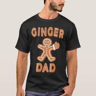 Ginger Dad Gingerbread Family Matching Group Chris T-Shirt