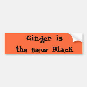 Ginger is the new Black Bumper Sticker