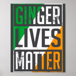 Ginger Lives Irish Flag St Patricks Day Redhead Me Poster