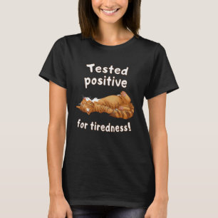 Ginger Tabby Cat Sleeping Tested Positive for Tire T-Shirt