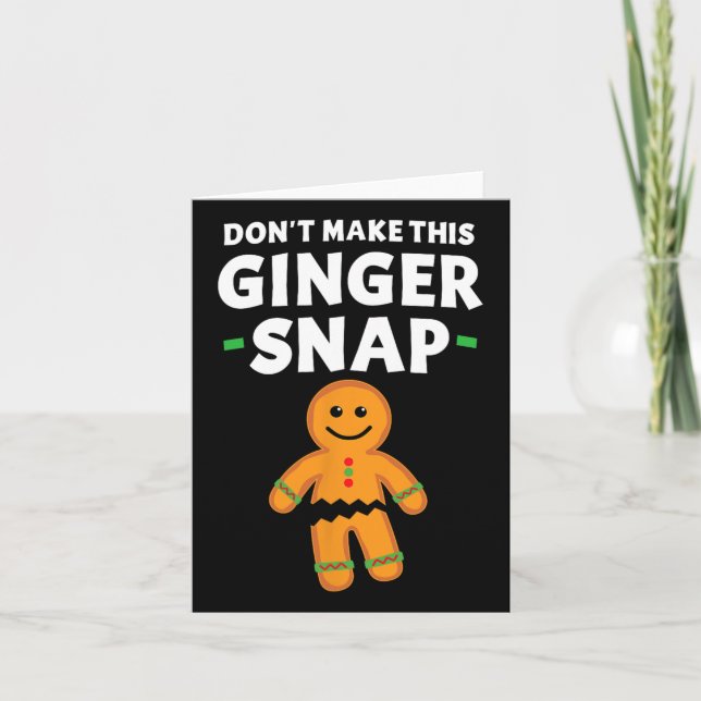 Gingerbread Christmas Cookie Don't Make This Ginge Card (Front)