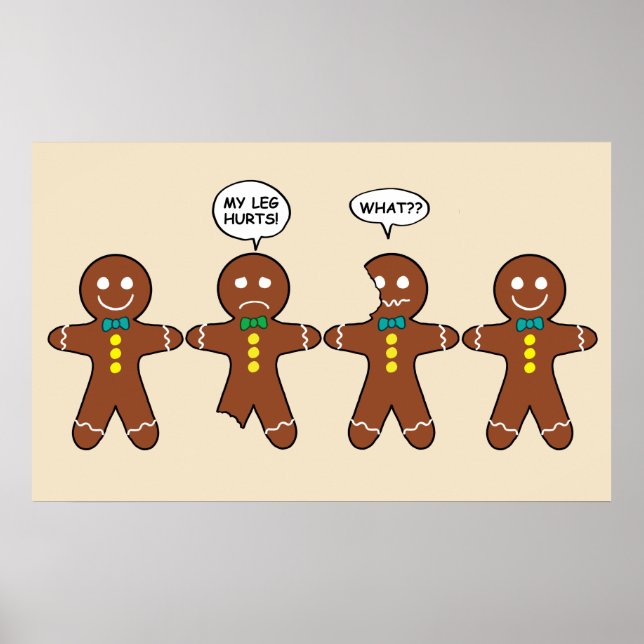 Gingerbread Cookie My Leg Hurts Christmas Poster (Front)