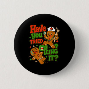 Gingerbread Have You Tried Icing It Funny Christma 2 Inch Round Button