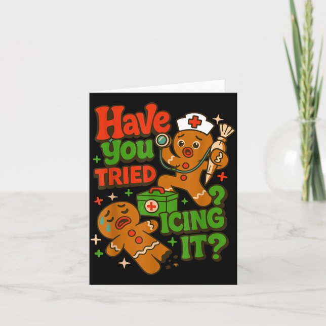 Gingerbread Have You Tried Icing It Funny Christma Card (Front)