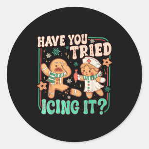 Gingerbread Have You Tried Icing It Funny Christma Classic Round Sticker