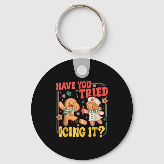 Gingerbread Have You Tried Icing It Funny Christma Keychain (Front)