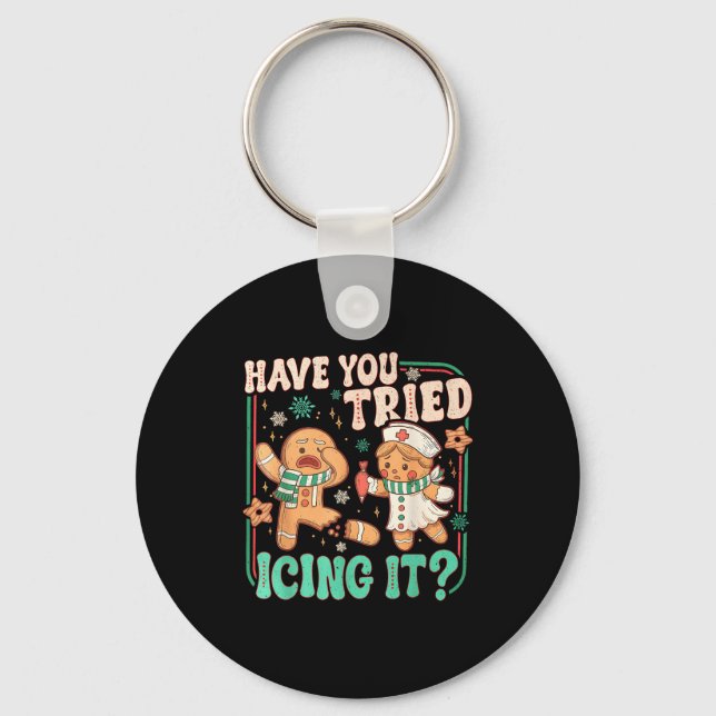 Gingerbread Have You Tried Icing It Funny Christma Keychain (Front)