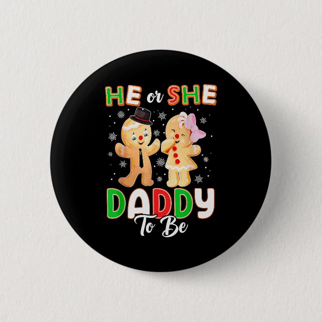 Gingerbread He Or She Daddy To Be Christmas Gender 2 Inch Round Button (Front)
