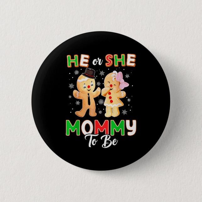 Gingerbread He Or She Mommy To Be Christmas Gender 2 Inch Round Button (Front)