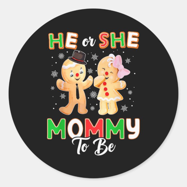 Gingerbread He Or She Mommy To Be Christmas Gender Classic Round Sticker (Front)