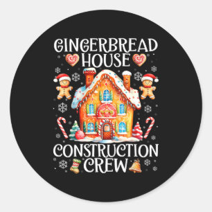 Gingerbread House Construction Crew Baking Christm Classic Round Sticker