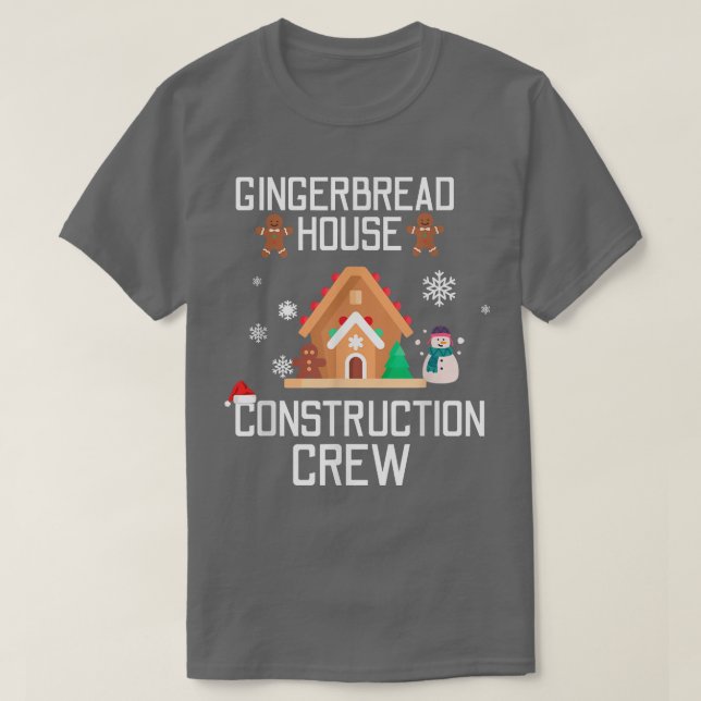 Gingerbread House Construction Crew Baking Christm T-Shirt (Design Front)