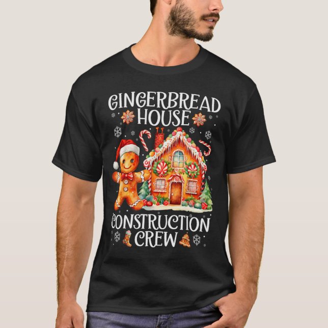 Gingerbread House Construction Crew Cookies Baking T-Shirt (Front)