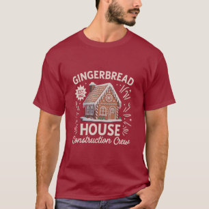 Gingerbread House Construction Crew Funny Xmas  T-Shirt