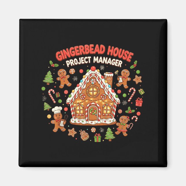 Gingerbread House Project Manager Cookie Baking Fu Magnet (Front)