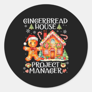 Gingerbread House Project Manager Decorating Bakin Classic Round Sticker