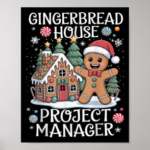 Gingerbread House Project Manager Decorating Bakin Poster