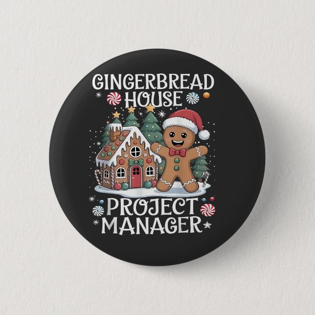 Gingerbread House Project Manager Funny Christmas 2 Inch Round Button (Front)