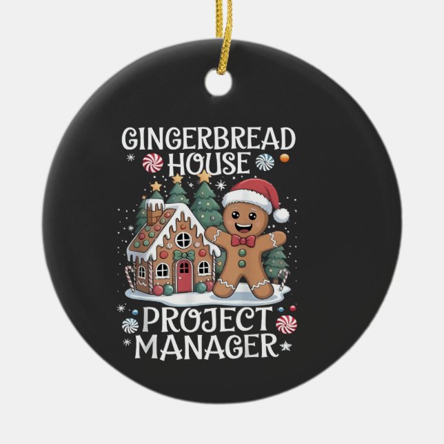 Gingerbread House Project Manager Funny Christmas Ceramic Ornament (Front)