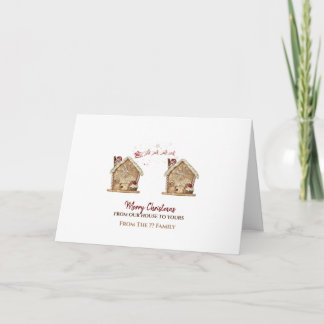 Gingerbread Houses, From our home to yours. Card