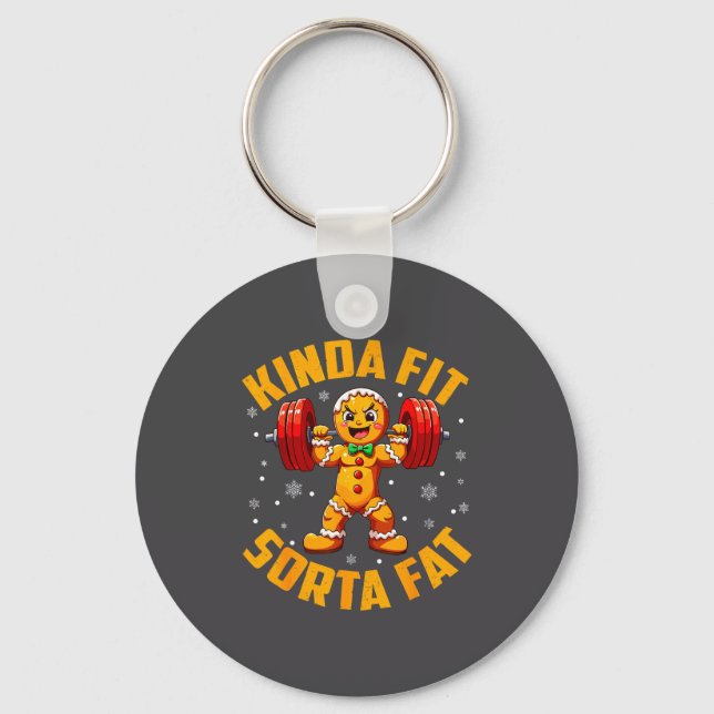 Gingerbread Kinda Fit Sorta Fat Gym Weightlifting  Keychain (Front)