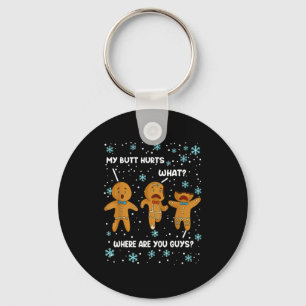 Gingerbread Man Cookie My Butt Hurts Funny Christm Keychain