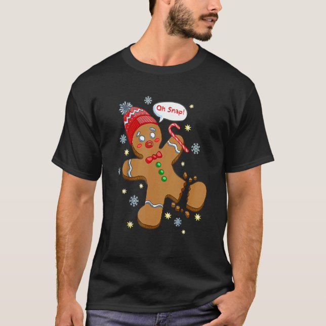 Gingerbread Man Cookie X Mas Oh Snap Funny Cute Ch T-Shirt (Front)