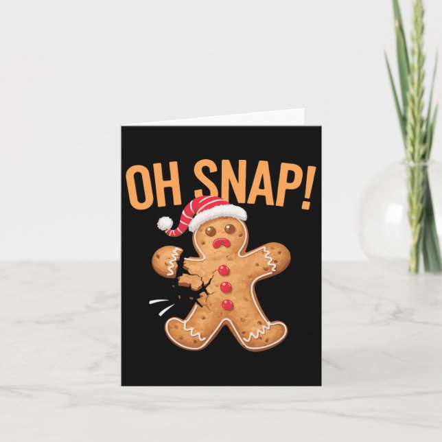 Gingerbread Man Oh Snap Christmas  Card (Front)