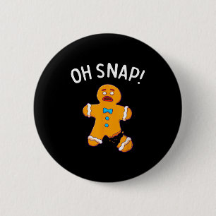 Gingerbread Man Oh Snap Christmas Funny Cookie Bak 2 Inch Round Button