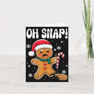 Gingerbread Man Oh Snap Christmas Funny Cookie Bak Card
