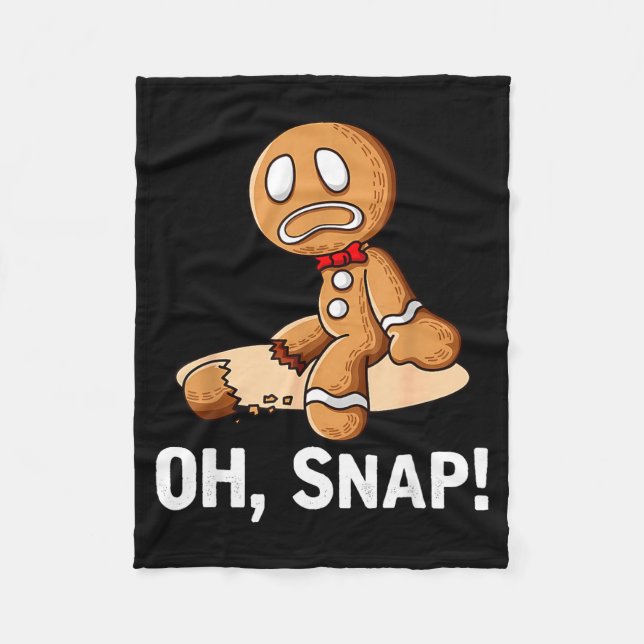 Gingerbread Man Oh Snap Christmas Funny Cookie Bak Fleece Blanket (Front)
