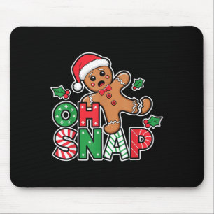 Gingerbread Man Oh Snap Christmas Funny Cookie Bak Mouse Pad