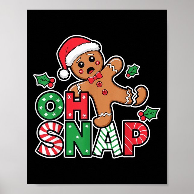 Gingerbread Man Oh Snap Christmas Funny Cookie Bak Poster (Front)