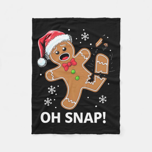 Gingerbread Man Oh Snap Christmas Funny Cookie  Fleece Blanket (Front)