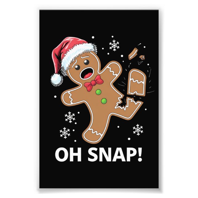 Gingerbread Man Oh Snap Christmas Funny Cookie  Photo Print (Front)