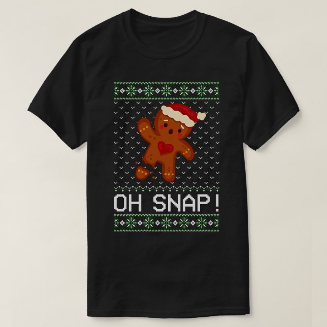 Gingerbread Man Oh Snap Christmas  T-Shirt (Design Front)