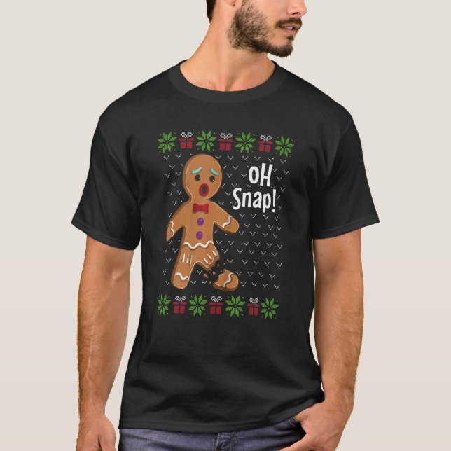 Gingerbread Man Oh Snap  Cute Ugly Xmas For Girls  T-Shirt (Front)