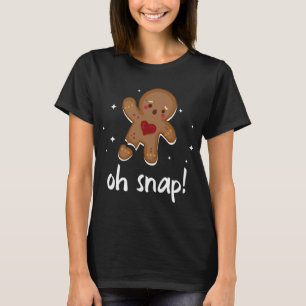 Gingerbread Man Oh Snap Funny Cute Christmas T-Shirt
