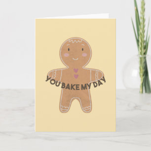 Gingerbread Man Pun: You Bake My Day Note Card