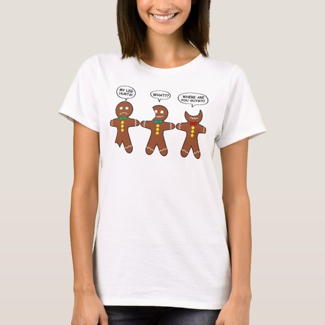 Gingerbread My Leg Hurts Funny T-Shirt (Front)