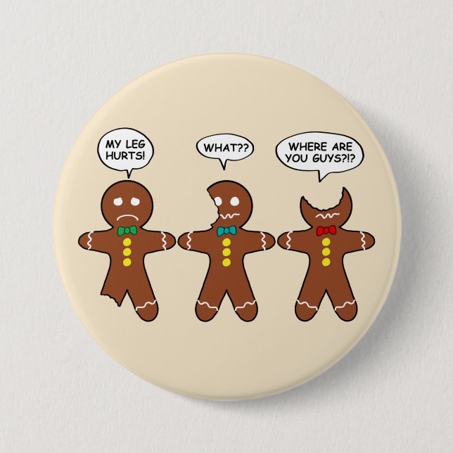Gingerbread My Leg Hurts Humour 3 Inch Round Button (Front)