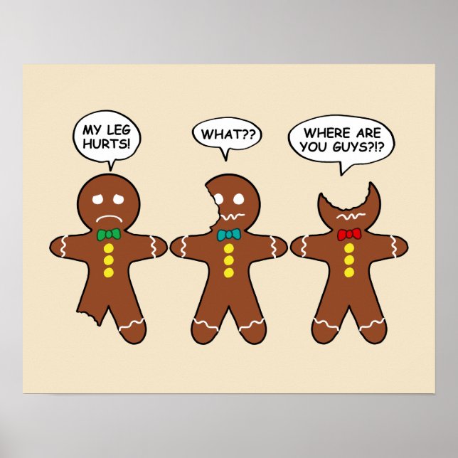 Gingerbread My Leg Hurts Humour Value Poster (Front)