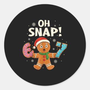 Gingerbread Six Seven 67 Bruh 6 7 Christmas Girl B Classic Round Sticker