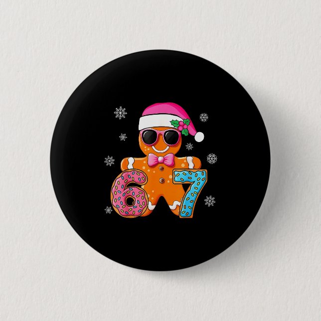 Gingerbread Six Seven 67 Meme 6 7 Funny Christmas  2 Inch Round Button (Front)