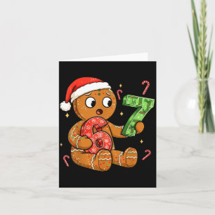 Gingerbread Six Seven 67 Meme 6 7 Funny Christmas  Card