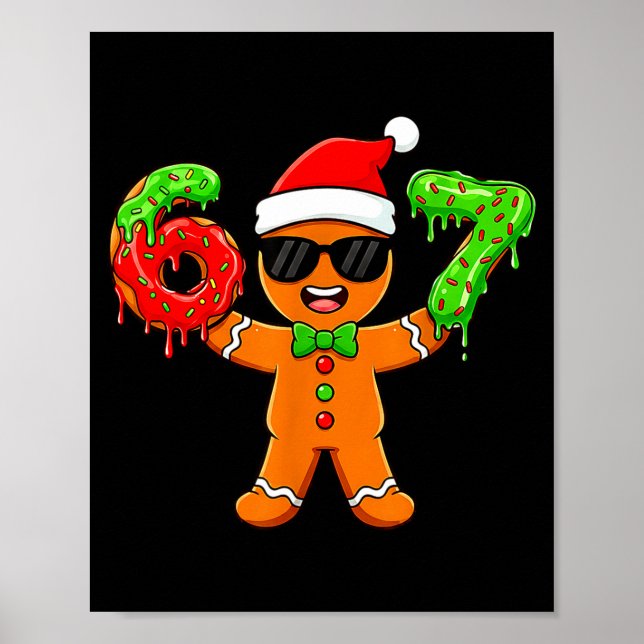 Gingerbread Six Seven 67 Meme 6 7 Funny Christmas  Poster (Front)