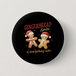 Gingerbread Spice & Everything Nice Christmas 2 Inch Round Button
